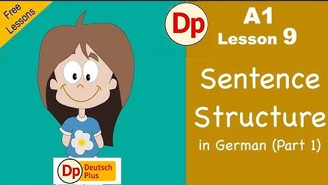 A1 - Lesson 9 | Satzstruktur | Sentence Structure Part 1 | Deutsch Plus 
