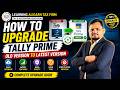 How to Upgrade Tally Prime Old Version to Latest Version | Learning Aligarh Tax
