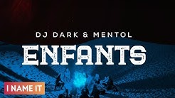 Dj Dark & Mentol - Enfants | Official Audio