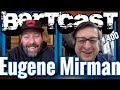 Bertcast # 400 - Eugene Mirman & ME