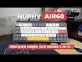 KEYBOARD ADUHAI INI WAJIB DICOBAIN ! Nuphy Air60 🔥