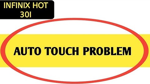 infinix hot 30i auto touch problem kaise theek Karen, infinix hot 30i automatic touch problem