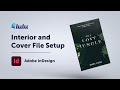Interior and cover file setup for adobe indesign  tutorial