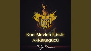 Kor Alevler İçinde Ankaragücü