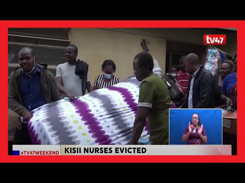 Section of Kisii Hospital nurses to spend night in cold after they were evicted from staff quarters