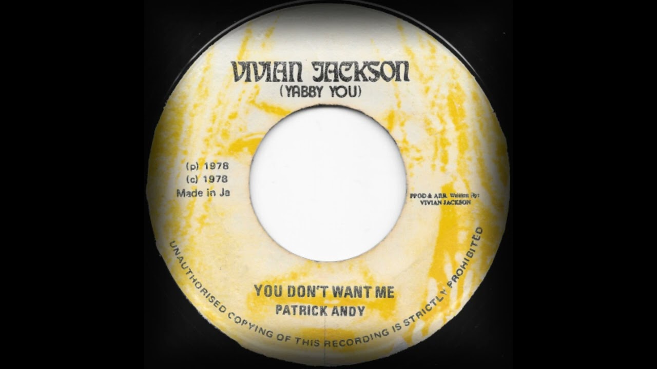 Patrick Andy - You Don't Want Me (Vivian Jackson / Yabby You