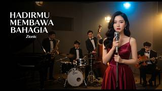 Hadirmu Membawa Bahagia Andra Respati  Zionic Cover