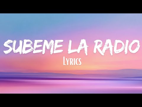 Enrique Iglesias SUBEME LA RADIO Lyrics Ft Descemer Bueno Zion Lennox 