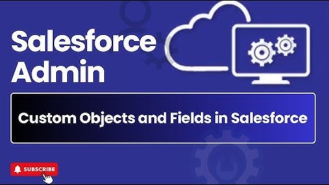 Episode 3 : Custom Objects and Fields in Salesforce | Salesforce Admin Course #salesforce#admin