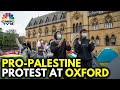 Students At Oxford University Set Up Pro-Palestinian Protest Encampment | Israel-Hamas War | N18G