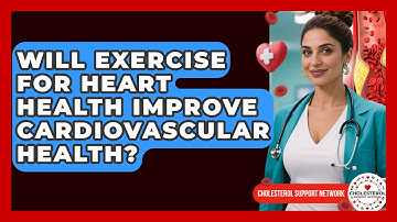 Will Exercise for Heart Health Improve Cardiovascular Health? - Cholesterol Support Network