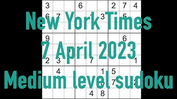 Sudoku solution – New York Times sudoku 7 April 2023 Medium level