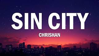Chrishan - Sin City (Lyrics) | sin city wasn't made for you angels like you