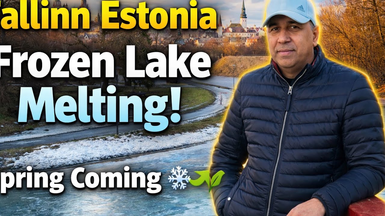 एस्टोनिया की राजधानी तल्लीन 🇪🇪 | जमी हुई झील पिघल रही है | Tallinn Old Town Estonia