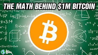The Math On How Bitcoin Gets To 1 Million Dollars!