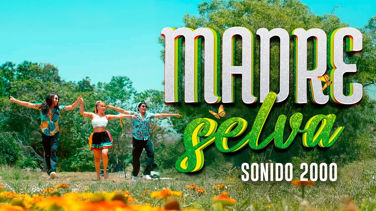 Sonido 2000 - Madre Selva (Video Oficial)