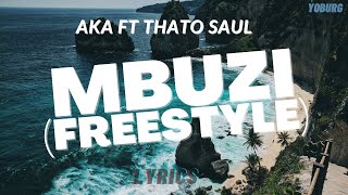 AKA - Mbuzi (Freestyle) ft. Thato Saul (LYRICS)