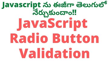 #6 JavaScript Radio Button Validation Telugu|JavaScript Tutorial Telugu|JavaScript Form Validation 3