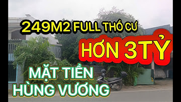 Đất Đồng Nai, Nhơn Trạch đất mặt tiền Hùng Vương 249m2 Full thổ cư chỉ hơn 3 tỷ