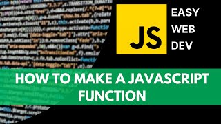 How to make a function in Javascript