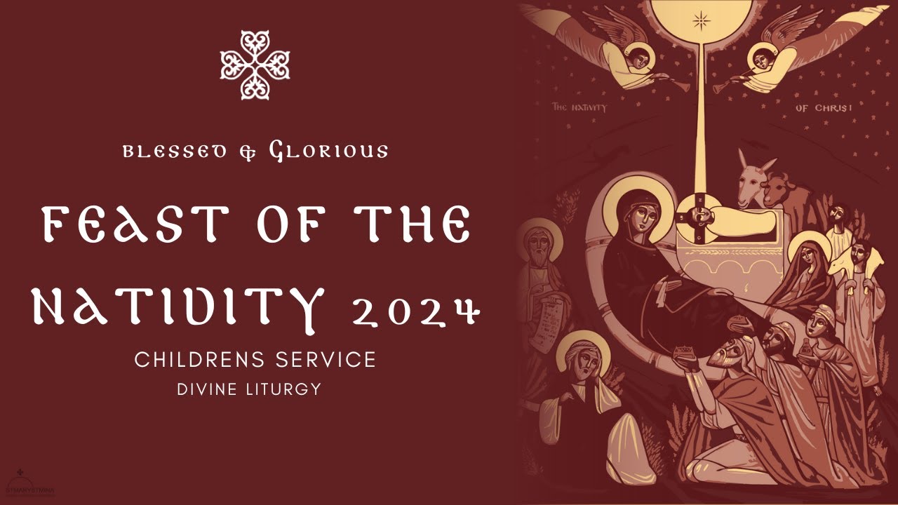 Feast of the Nativity 2024 Kids Liturgy YouTube