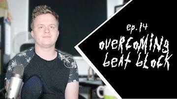 How To Overcome Beat Block | Beats In My Bedroom Ep. 14