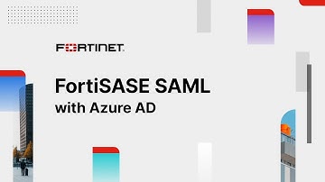 FortiSASE with Azure AD