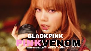 BLACKPINK | Pink Venom | Instrumental with backing vocals + Han Rom