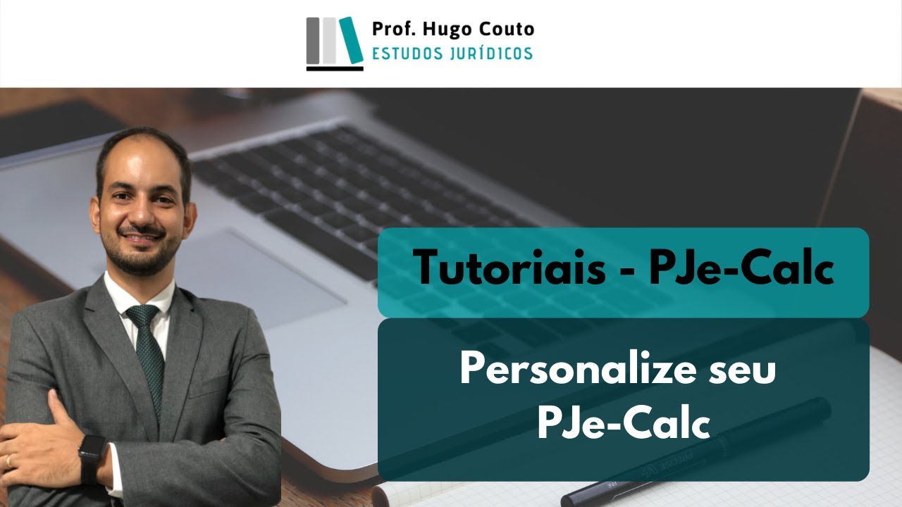 Tutoriais em PJe-Calc: Personalize seu PJe Calc