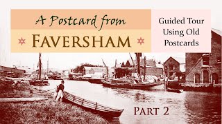 Faversham Town Guide Using Old Postcards as a Guide Jeremy Vaughan Photography