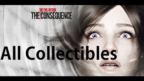 The Evil Within - The Consequence - All Collectibles Locations