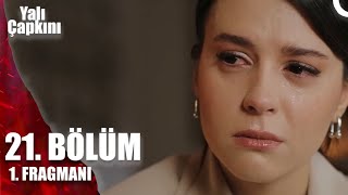 Yalı Çapkını 21.Bölüm 1.Fragman Ben Hamileyim Ferit