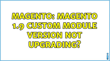 Magento: Magento 1.9 custom module version not upgrading? (2 Solutions!!)