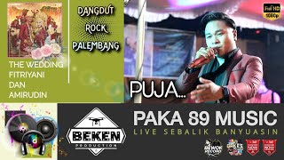 Paka 89 Music | Puja | Rangga KDI | Live Sebalik Banyuasin | WD Fitri ń Amir | Beken Production