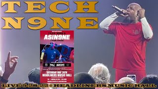 TECH N9NE Live @ Headliners Music Hall FULL CONCERT 5-28-22 Asin9ne Tour 2022 Louisville KY 60fps