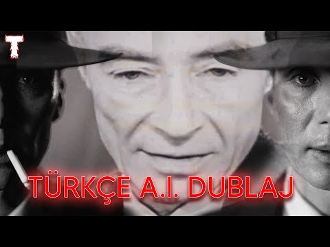 J. Robert Oppenheimer'ın Sözleri | TÜRKÇE A.I. DUBLAJ