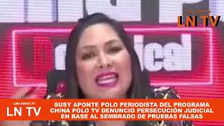 Play video: SUSY APONTE POLO DENUNCIÓ A FISCALES Y JUECES DE  PERSECUCIÓN JUDICIAL CON PRUEBAS FALSAS