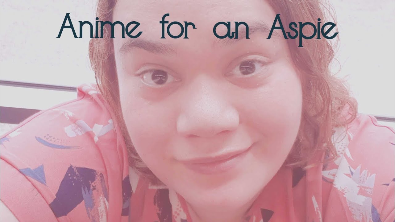Anime for an Aspie