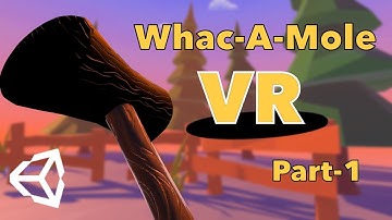 VR Tutorial | Whac a Mole VR - Part 1