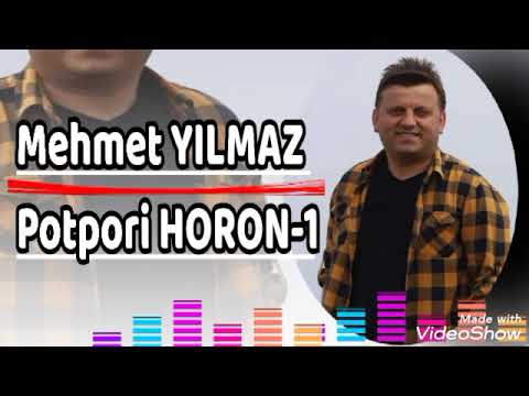 Mehmet YILMAZ/Potpori HORON-1  YENİ VİDEO