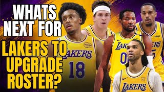 WHAT'S NEXT FOR LAKERS TO UPGRADE ROSTER