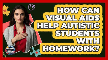 How Can Visual Aids Help Autistic Students With Homework?
