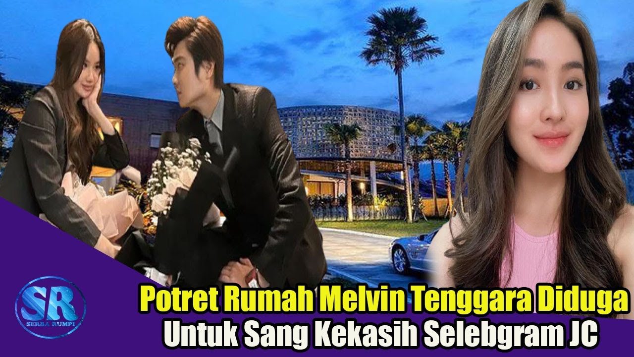 Tidak Untuk Natasha Wilona, Potret Rumah Melvin Tenggara Untuk Kekasih Baru Selebgram JC