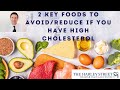 What foods should you avoid if you have high cholesterol?