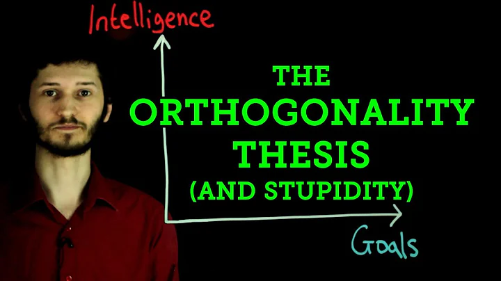 Intelligence and Stupidity: The Orthogonality Thesis - DayDayNews