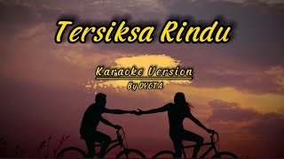 Dygta - Tersiksa Rindu ( Karaoke Version - Male )
