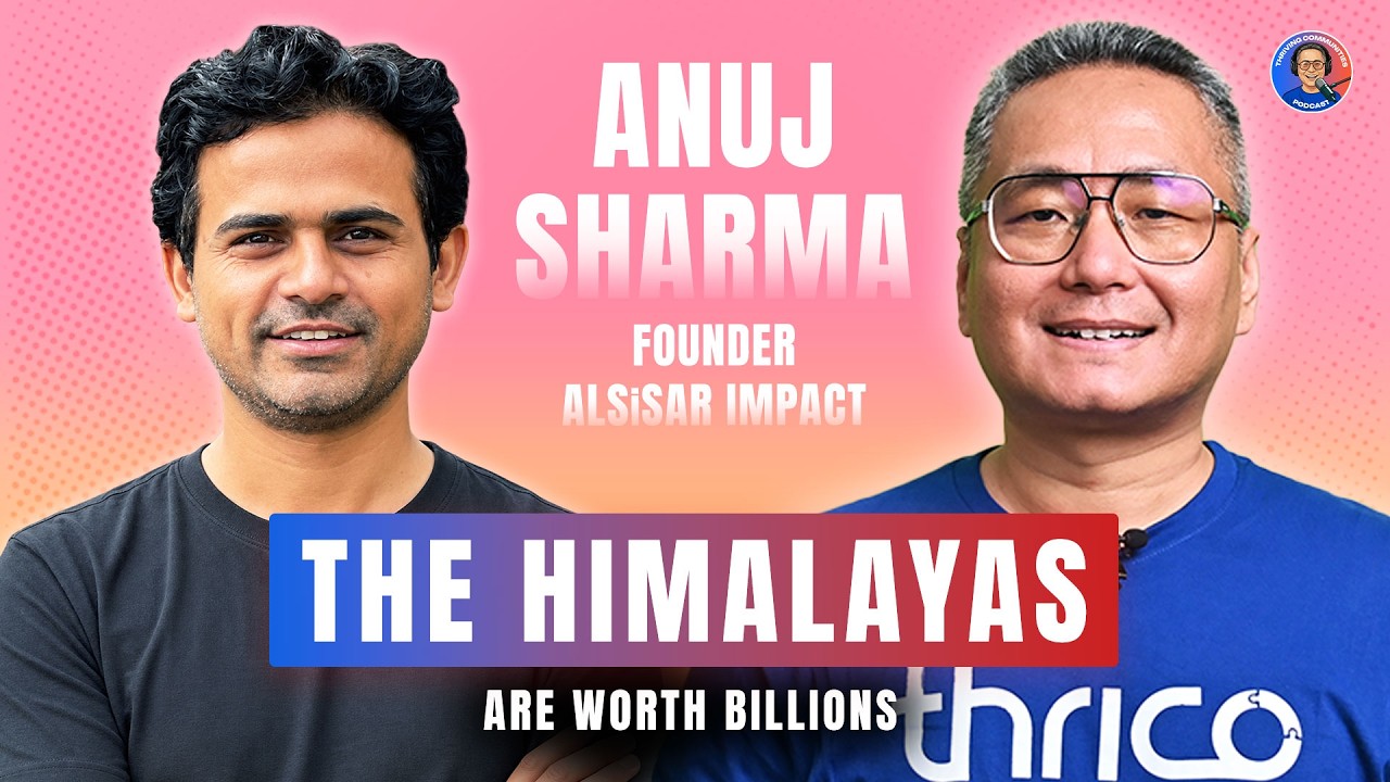 S1 Ep8 | Building Thriving Communities in the Himalayas – Anuj Sharma, Founder, ALSiSAR Impact