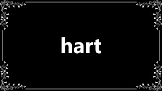 Hart - Definition and How To Pronounce