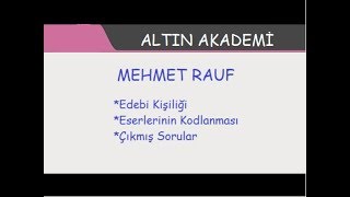 MEHMET RAUF'UN EDEBİ KİŞİLİĞİ VE ESERLERİ