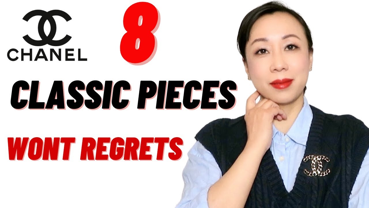 TOP 8 CLASSIC PIECES FROM CHANEL THAT YOU WONT FEEL REGRET TO OWN - YouTube